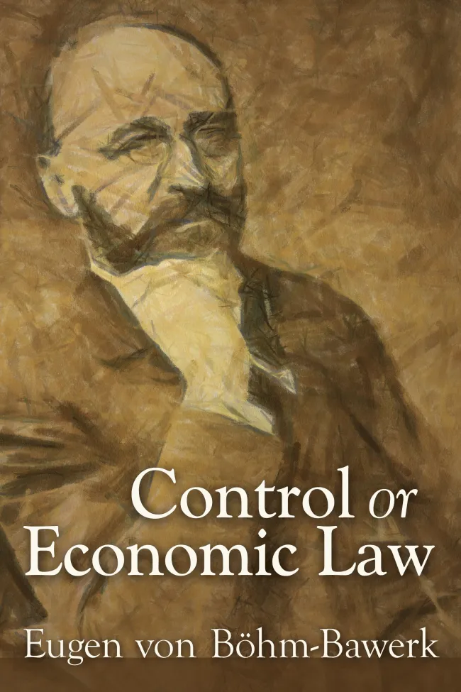 Control or Economic Law by Eugen Böhm von Bawerk